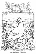 Beach Chicken printable coloring page from The Sea Garden Collection